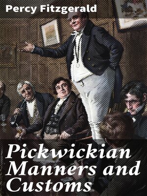 cover image of Pickwickian Manners and Customs
